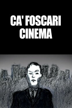 Ca' Foscari Cinema (2011) Ca' Foscari Cinema (2011)