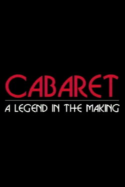 Cabaret: A Legend in the Making (1998) Cabaret: A Legend in the Making (1998)