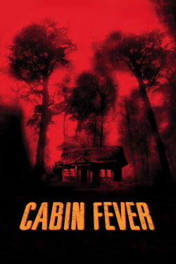 Cabin Fever (2003) Cabin Fever (2003)