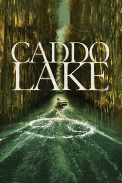 Caddo Lake (2024) Caddo Lake (2024)