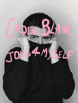 Caden Blair: Jokes 4 Myself (2021) Caden Blair: Jokes 4 Myself (2021)