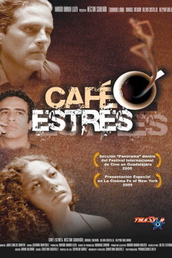 Café Estrés (2005) Café Estrés (2005)