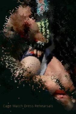 Cage Match Dress Rehearsals (2021-23) (2023) Cage Match Dress Rehearsals (2021-23) (2023)
