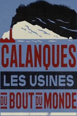 Calanques, les usines du bout du monde (2023) Calanques, les usines du bout du monde (2023)