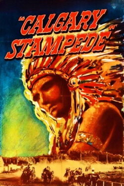 Calgary Stampede (1948) Calgary Stampede (1948)