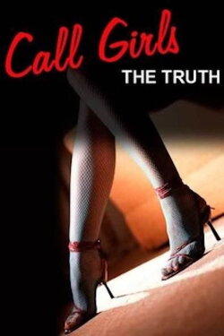 Call Girls: The Truth (2007) Call Girls: The Truth (2007)