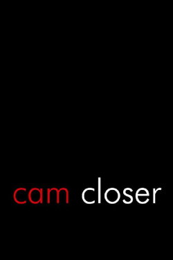 Cam Closer (2013)