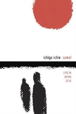 Camel: Ichigo Ichie - Live in Japan 2016 (2017) Camel: Ichigo Ichie - Live in Japan 2016 (2017)