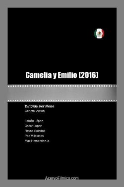 Camelia y Emilio (2016) Camelia y Emilio (2016)