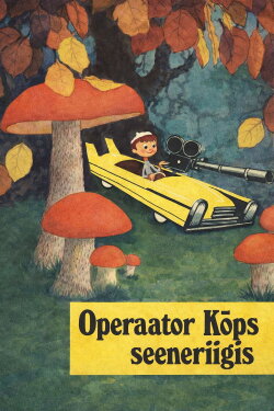 Cameraman Kõps in Mushroomland (1964) Cameraman Kõps in Mushroomland (1964)