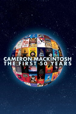 Cameron Mackintosh - The First 50 Years (2021) Cameron Mackintosh - The First 50 Years (2021)