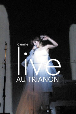 Camille : Alcaline, Le Concert (2017) Camille : Alcaline, Le Concert (2017)
