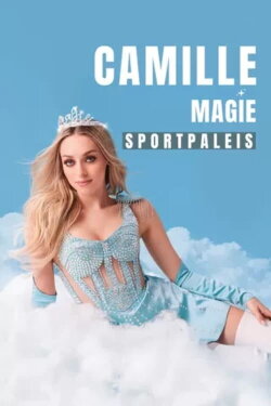 Camille - Magie: Live in Sportpaleis (2024) Camille - Magie: Live in Sportpaleis (2024)