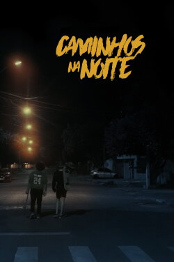 Caminhos na Noite (2020) Caminhos na Noite (2020)