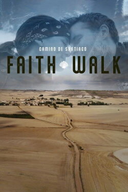 Camino De Santiago: Faith Walk (2020) Camino De Santiago: Faith Walk (2020)