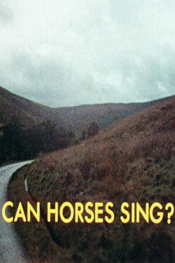 Can Horses Sing? (1971) Can Horses Sing? (1971)