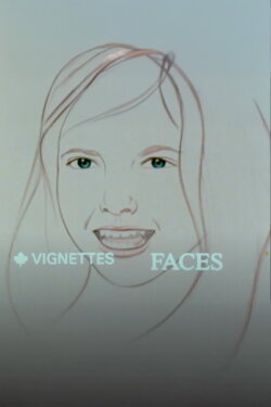 Canada Vignettes: Faces (1978)