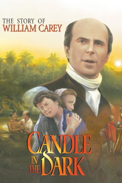 Candle in the Dark: The Story of William Carey (1998) Candle in the Dark: The Story of William Carey (1998)