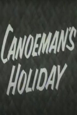 Canoeman's Holiday (1956)
