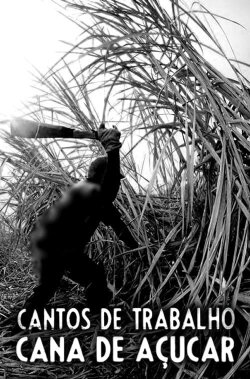 Cantos de Trabalho - Cana de Açúcar (1976) Cantos de Trabalho - Cana de Açúcar (1976)