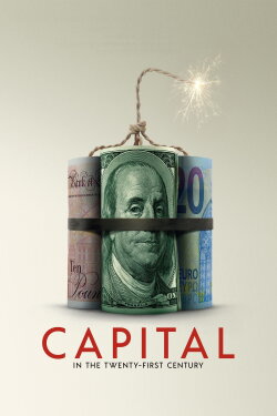 Capital in the Twenty-First Century (2019) Capital in the Twenty-First Century (2019)