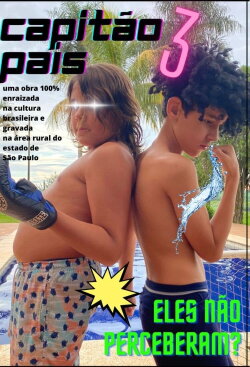 Capitão Pais 3 - Eles não perceberam? (2023) Capitão Pais 3 - Eles não perceberam? (2023)