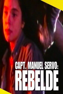 Capt. Manuel Servo: Rebelde (1995)