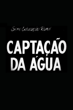 Captação da Água (1954) Captação da Água (1954)