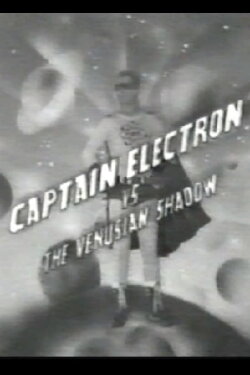 Captain Electron Vs The Venusian Shadow (1986) Captain Electron Vs The Venusian Shadow (1986)