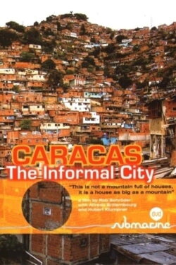 Caracas - The Informal City (2008) Caracas - The Informal City (2008)