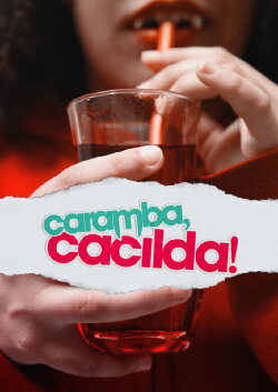 Caramba, Cacilda! (2023) Caramba, Cacilda! (2023)
