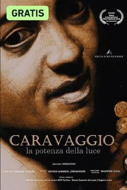 Caravaggio, la potenza della luce (2018) Caravaggio, la potenza della luce (2018)