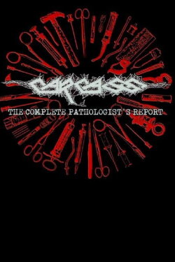Carcass - The Complete Pathologist's Report (2008)