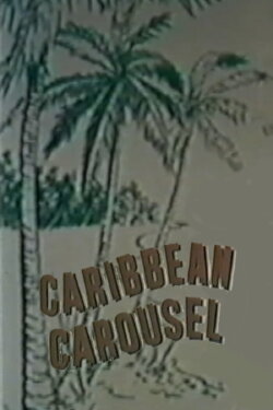 Caribbean Carousel (1966)
