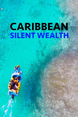 Caribbean: Silent Wealth (2020) Caribbean: Silent Wealth (2020)