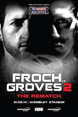 Carl Froch vs. George Groves II (2014) Carl Froch vs. George Groves II (2014)