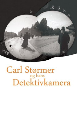Carl Størmer and his Detective Camera (2009) Carl Størmer and his Detective Camera (2009)