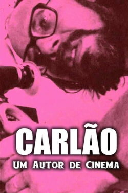 Carlão - Um Autor de Cinema (2008) Carlão - Um Autor de Cinema (2008)