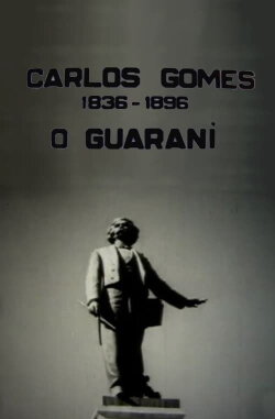 Carlos Gomes: O Guarani - Invocação dos Aimorés (1942) Carlos Gomes: O Guarani - Invocação dos Aimorés (1942)