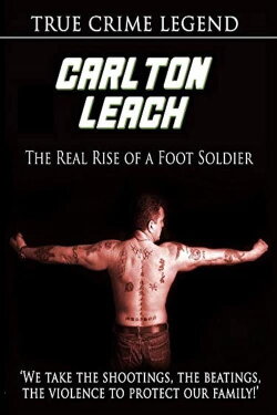 Carlton Leach: Real Rise of a Footsoldier (2009) Carlton Leach: Real Rise of a Footsoldier (2009)