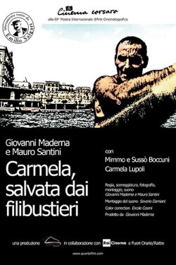 Carmela, Salvata dai Filibustieri (2012) Carmela, Salvata dai Filibustieri (2012)