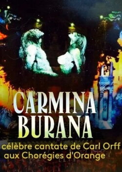 Carmina Burana aux Chorégies d'Orange (2014)