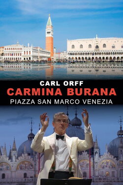 Carmina Burana - Carl Orff in Venedig (2022) Carmina Burana - Carl Orff in Venedig (2022)