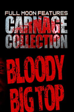 Carnage Collection: Bloody Big Top (2023) Carnage Collection: Bloody Big Top (2023)