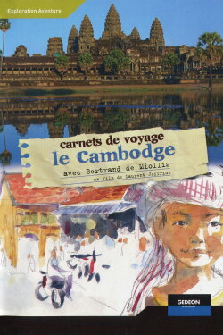 Carnets de voyage - Le Cambodge (2008) Carnets de voyage - Le Cambodge (2008)