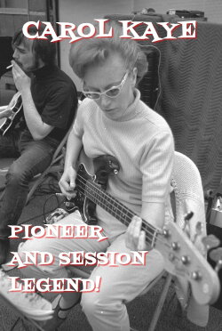 Carol Kaye: Pioneer and Session Legend (2011)
