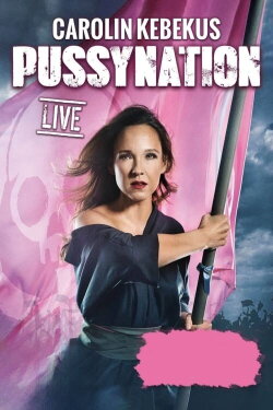 Carolin Kebekus live! PussyNation (2022) Carolin Kebekus live! PussyNation (2022)