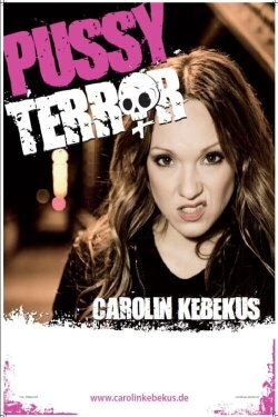 Carolin Kebekus: Pussy Terror (2013) Carolin Kebekus: Pussy Terror (2013)