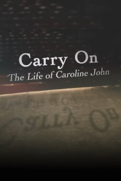 Carry On: The Life of Caroline John (2013) Carry On: The Life of Caroline John (2013)