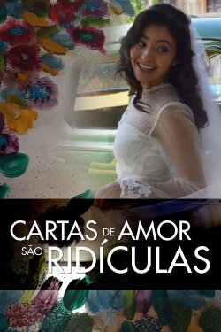 Cartas de Amor são Ridículas (2019) Cartas de Amor são Ridículas (2019)